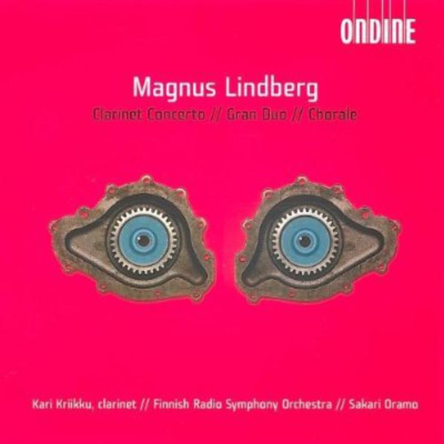 Lindberg: Clarinet Concerto, Gran Duo / Oramo, Kriikku