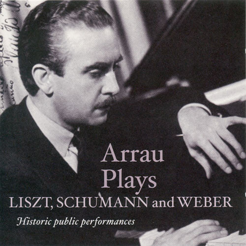 Liszt, Schumann, Weber: Piano Concertos / Arrau, Et Al