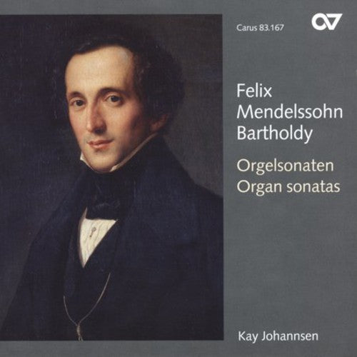 Mendelssohn: Six Organ Sonatas / Kay Johannsen