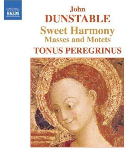 Dunstable: Sweet Harmony / Pitts, Tonus Peregrinus