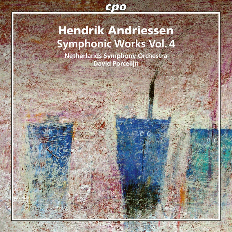 H. Andriessen: Symphonic Works, Vol. 4 / Porcelijn, Netherlands Symphony