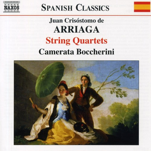 Spanish Classics - Arriaga: String Quartets