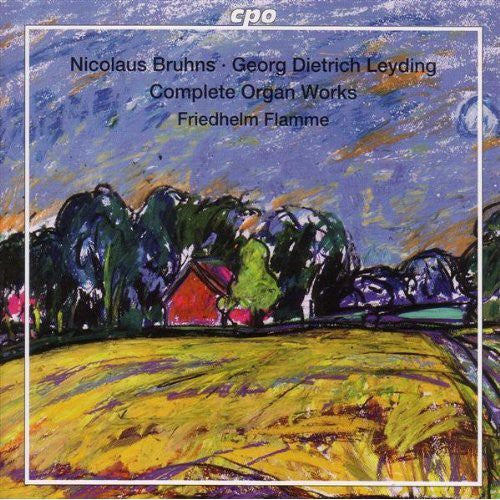 Bruhns, Leyding: Complete Organ Works / Flamme