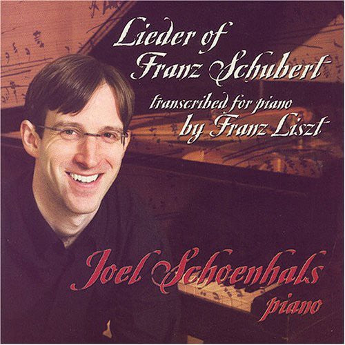 Lieder of Franz Schubert Transcribed for Piano by Franz Lisz
