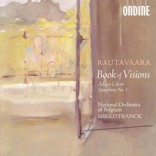 Rautavaara: Book of Visions / Franck, National Orchestra of Belgium