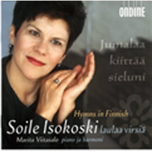 Vocal Recital: Isokoski, Soile - Finnish Hymns