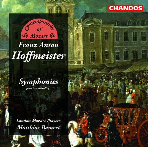 Contemporaries Of Mozart - Hoffmeister: Symphonies / Bamert, London Mozart Players