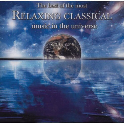 BEST OF THE MOST RELAXING CLASSICAL MUSIC IN / VAR