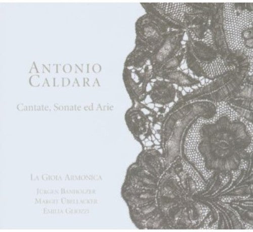 Caldara: Cantate, Sonate ed Arie
