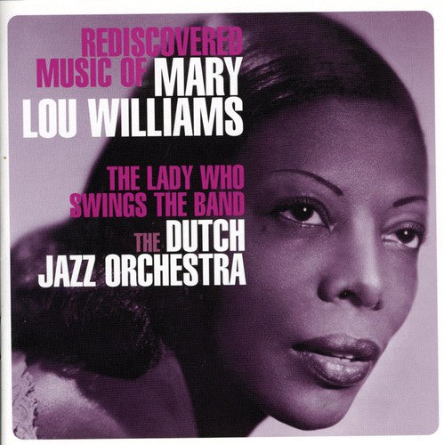 The Lady Who Swings the Band: Rediscovered Music of Mary Lou Williams