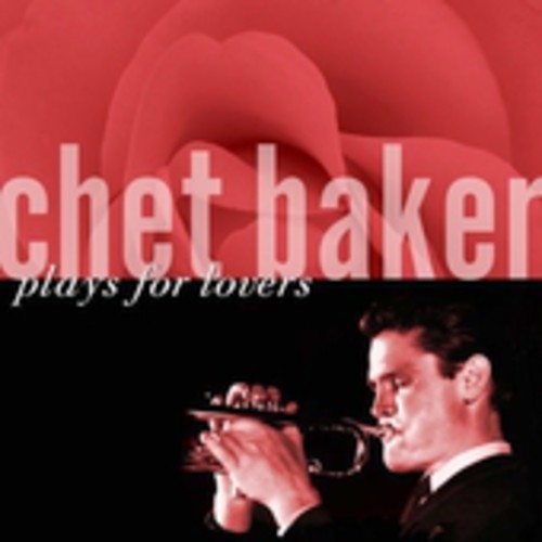 CHET BAKER PLAYS FOR LOVERS