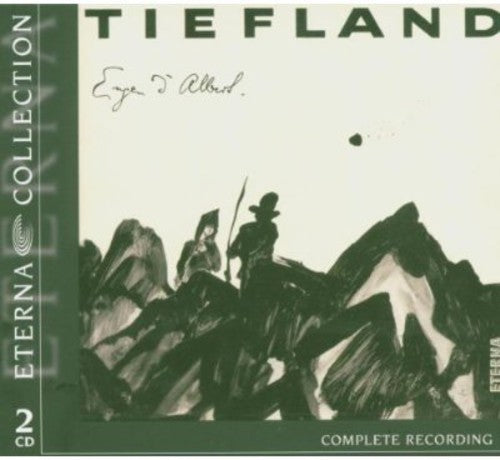 Albert, E. D': Tiefland [Opera]
