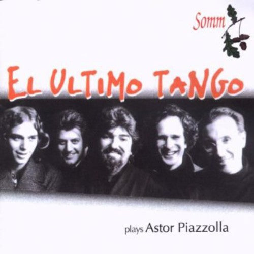 El Ultimo Tango Plays Astor Piazzolla
