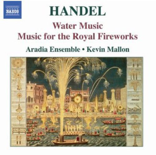 Handel: Water Music, Royal Fireworks Music / Mallon, Aradia Ensemble