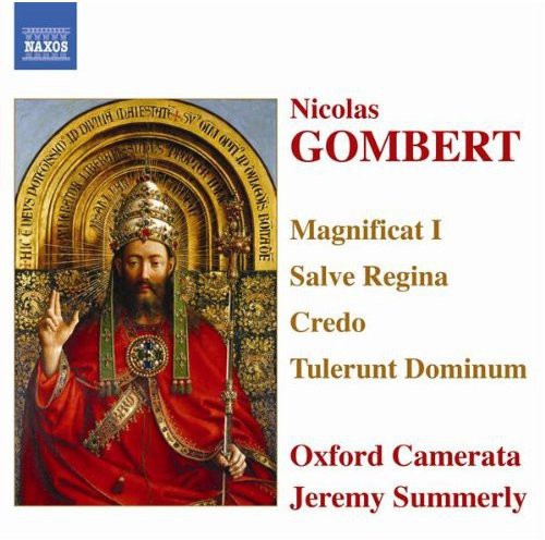 GOMBERT: Magnificat I / Salve Regina / Credo / Tulerunt Domi