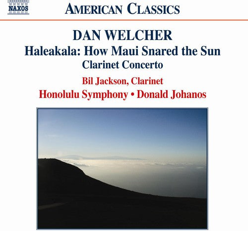 Haleakala: How Maui Snared the Sun / Prairie Light / Concerto for Clarinet and Orchestra