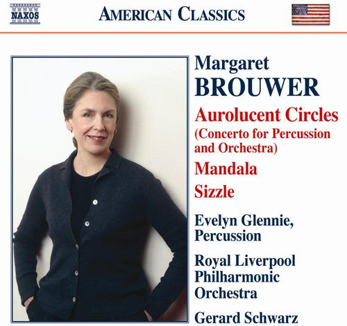 American Classics - M. Brouwer: Aurolucent Circles, Etc