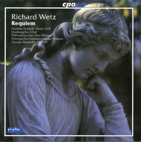 Wetz: Requiem / Thüringsches Kammerorchester Weimar
