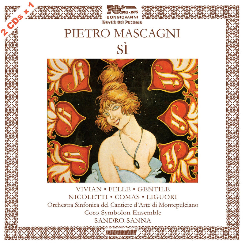 Mascagni: Sì / Vivian, Felle, Gentile, Nicoletti, Comas, Liguori, Sanna, Orchestra Sinfonica del Cantieri d'Arte de Montepulciano