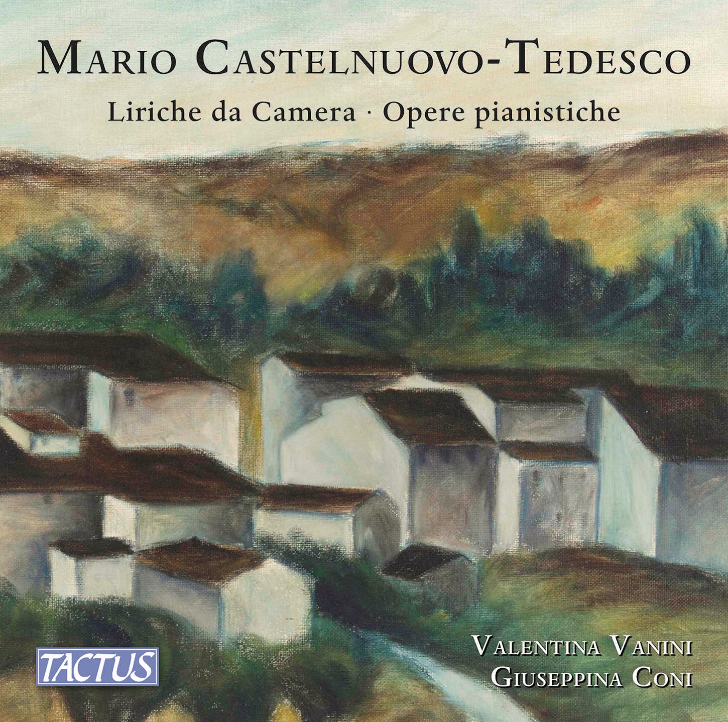 Castenuovo-Tedesco: Liriche da Camera; Opere pianistiche / Vanini, Coni