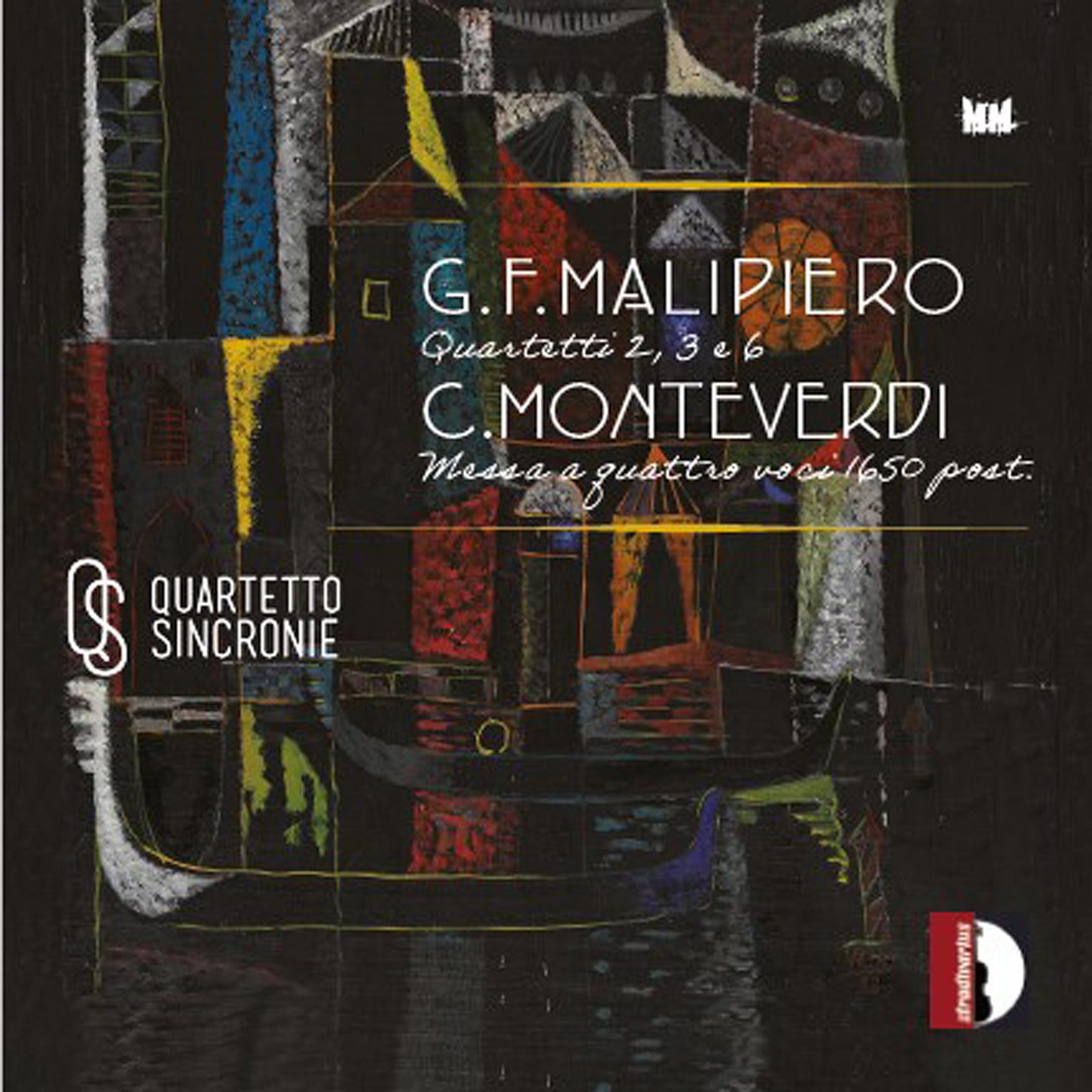 Malipiero & Monteverdi-Malipiero: Music for String Quartet / Quartetto Sincronie