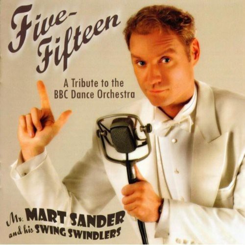 Sander, Mart: Five-Fifteen (A Tribute to the BBC Dance Orche