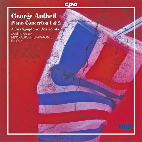 Antheil: Piano Concertos, Etc / Becker, Oue, Et Al