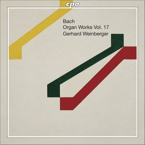 Bach: Organ Works, Vol. 17 / Weinberger, Gerhard