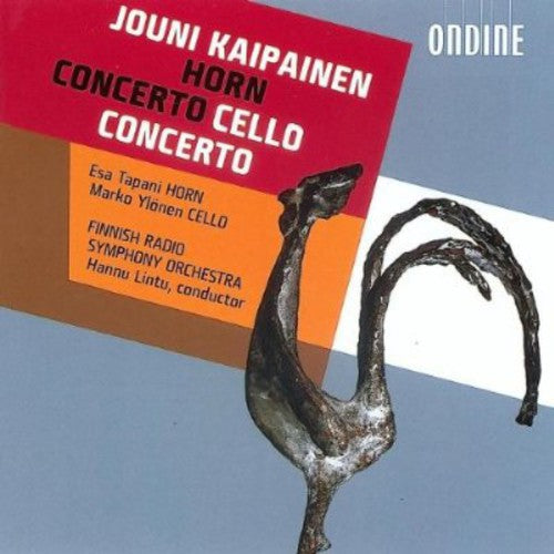 Kaipainen, J.: Horn Concerto / Cello Concerto No. 1