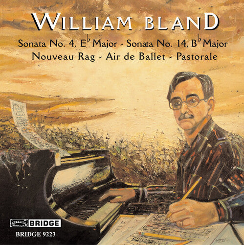 Bland: Piano Sonata Nos. 4 & 14, Dance Book and Pastorale