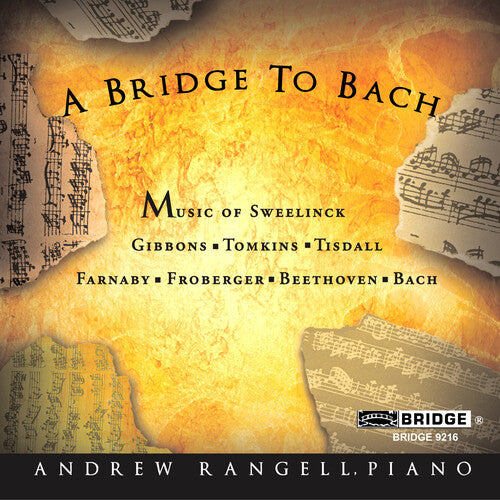 A Bridge To Bach - Gibbons, Bach, Et Al / Andrew Rangell