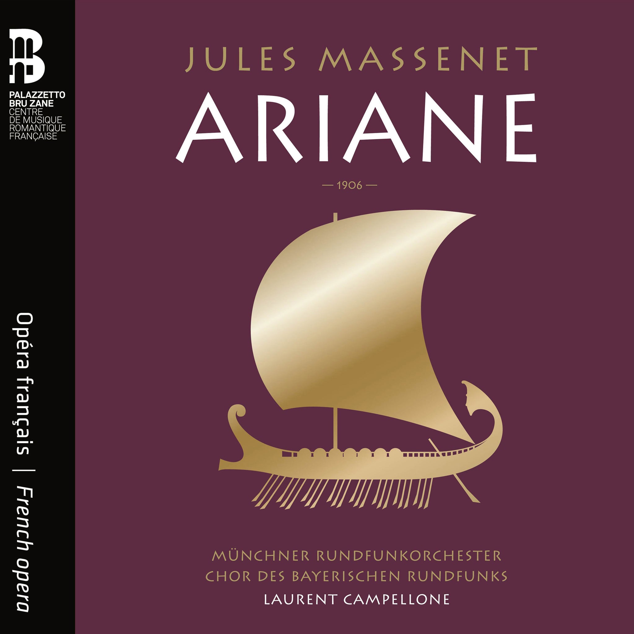 Massenet: Ariane / Campellone, Munich Radio Orchestra