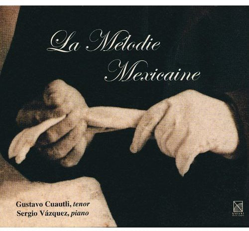 La Melodie Mexicaine - Campa, Et Al / Cuautil, Vazquez