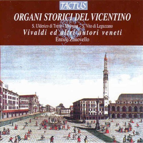 Organi Storici Del Vicentino: Vivaldi ed Altri Autori Veneti