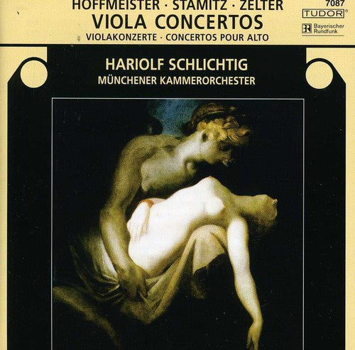 Hoffmesiter, Stamitz, Zelter: Viola Concertos / Schlichtig