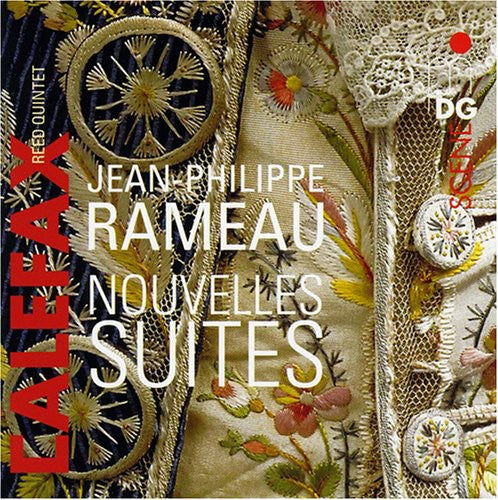 Rameau: Nouvelle Suites / Calefax Reed Ensemble