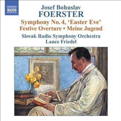 Foerster: Symphony No 4, Etc / Friedel, Slovak Radio Symphony
