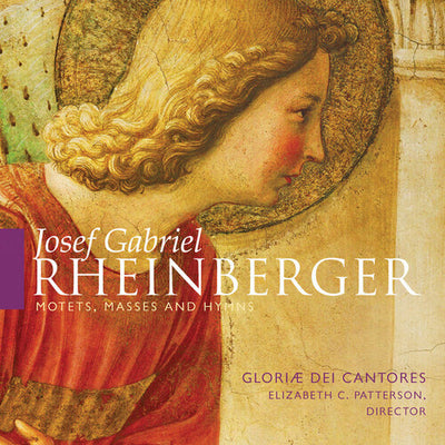 Rheinberger: Motets, Masses & Hymns / Patterson, Gloriae dei Cantores