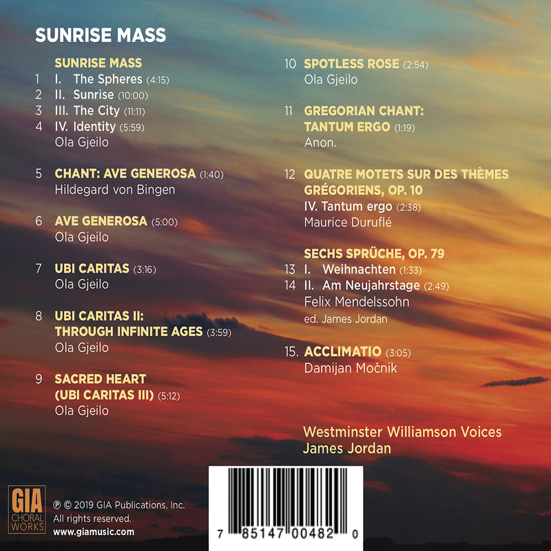 Gjeilo: Sunrise Mass / Jordan, Westminster Williamson Voices