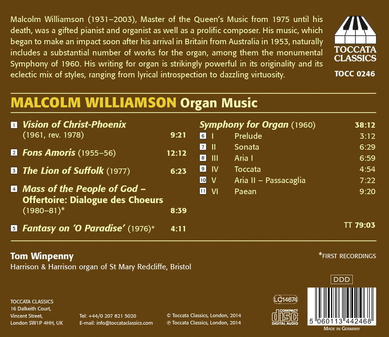 Malcolm Williamson: Organ Music - Symphony; Vision Of Christ-phoenix; Fantasy On "o Paradiese"; The Lion Of Suffolk; Fons Amoris; Offertoire