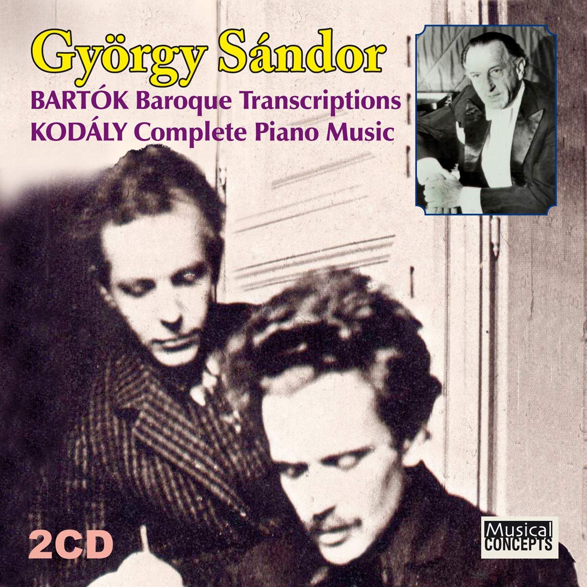 Bartok: Baroque Transcriptions - Kodaly: Complete Piano Musi