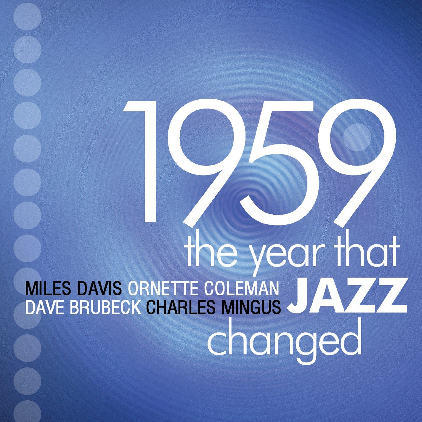 1959: THE YEAR THAT JAZZ CHANG