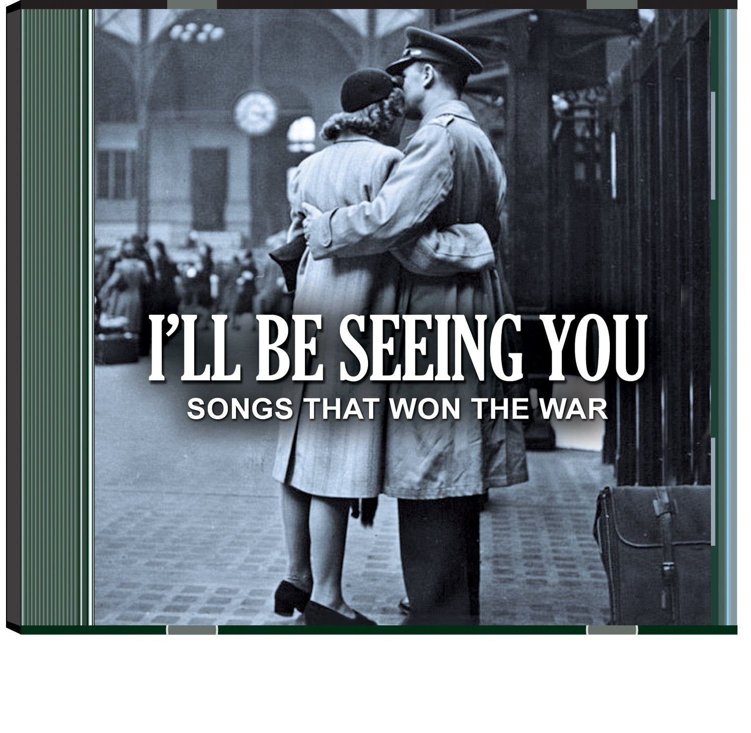 I'LL BE SEEING YOU: SONGS THAT