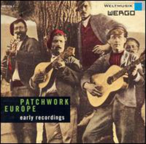 Patchwork Europe - Early Recordings (1911-1954)