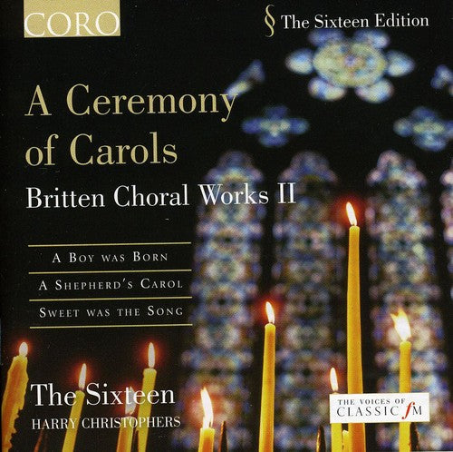 Britten: A Ceremony of Carols / The Sixteen