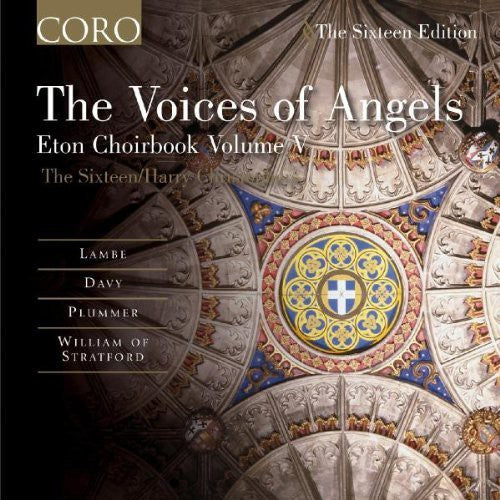 SIXTEEN (THE): Voices of Angels: The Eton Choirbook, Vol. 5