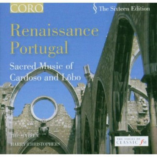 SIXTEEN (THE): Renaissance Portugal: The Sacred Music of Car