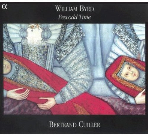 Byrd: Keyboard Works / Cuillier