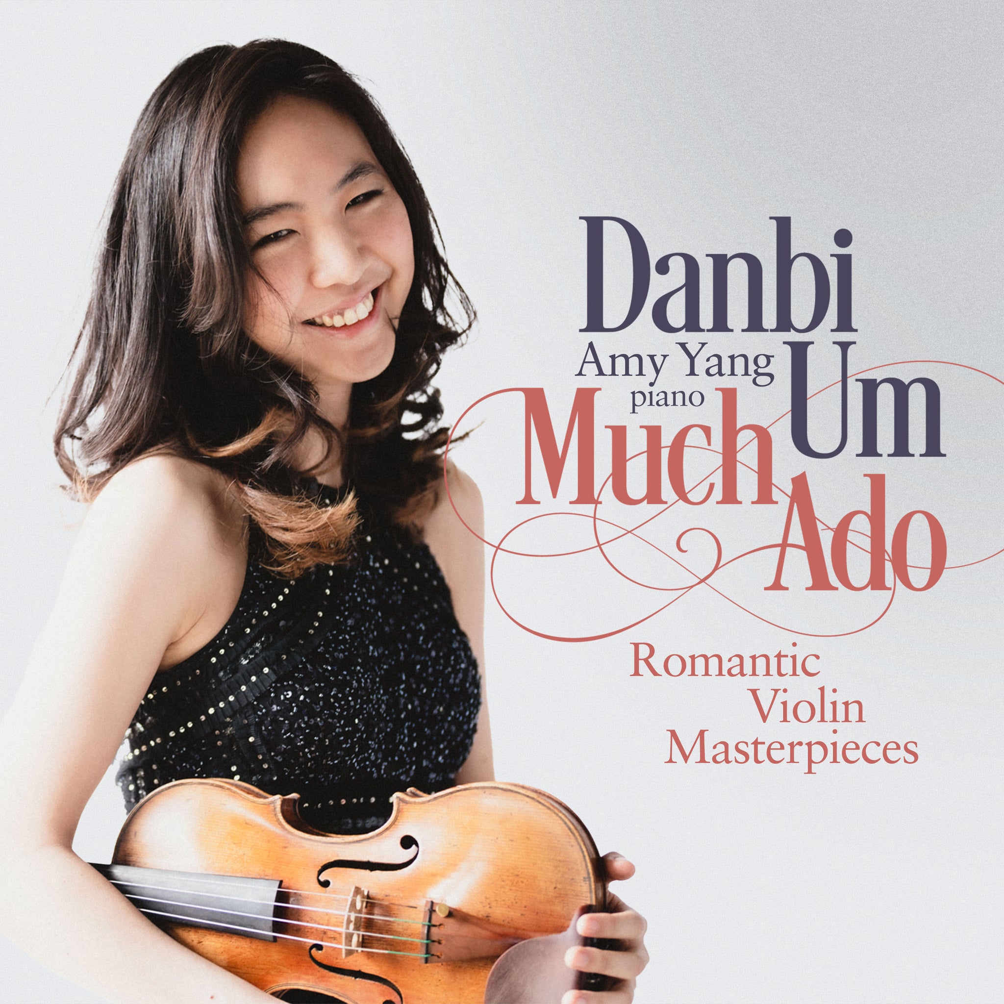 Much Ado - Romantic Violin Masterpieces / Danbi Um