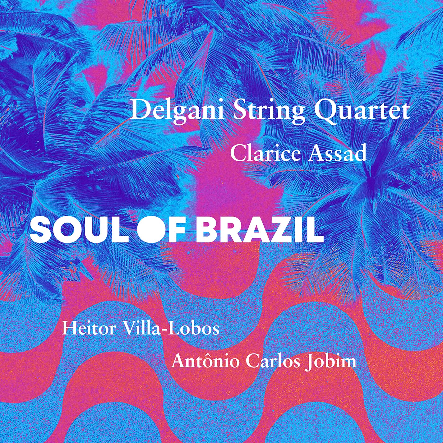 Soul of Brazil / Clarice Assad, Delgani String Quartet